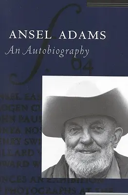 Ansel Adams: Autobiografia - Ansel Adams: An Autobiography