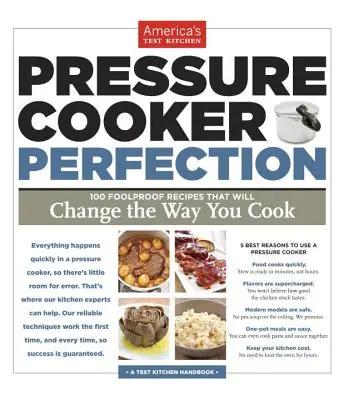 Szybkowar Perfekcja: 100 niezawodnych przepisów, które zmienią sposób gotowania - Pressure Cooker Perfection: 100 Foolproof Recipes That Will Change the Way You Cook