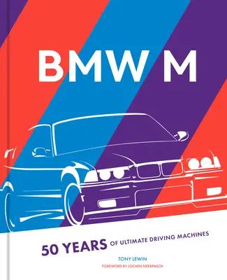 BMW M: 50 lat najlepszych maszyn do jazdy - BMW M: 50 Years of the Ultimate Driving Machines