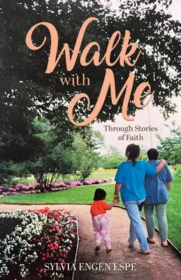 Walk With Me: Przez historie wiary - Walk With Me: Through Stories of Faith