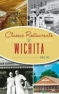 Klasyczne restauracje w Wichita - Classic Restaurants of Wichita