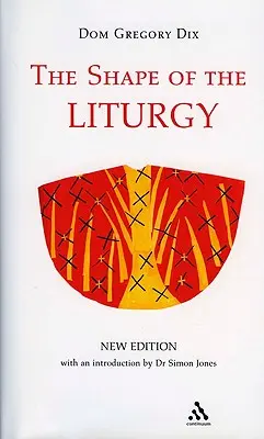Kształt liturgii, nowe wydanie - The Shape of the Liturgy, New Edition