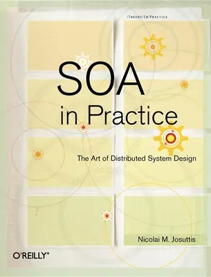 Soa w praktyce: Sztuka projektowania systemów rozproszonych - Soa in Practice: The Art of Distributed System Design