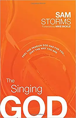 Śpiewający Bóg: Poczuj pasję, którą Bóg ma dla ciebie... Taki, jaki jesteś - The Singing God: Feel the Passion God Has for You... Just the Way You Are