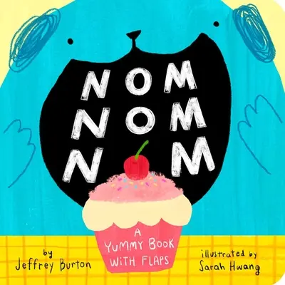 Nom Nom Nom: Pyszna książka z klapkami - Nom Nom Nom: A Yummy Book with Flaps