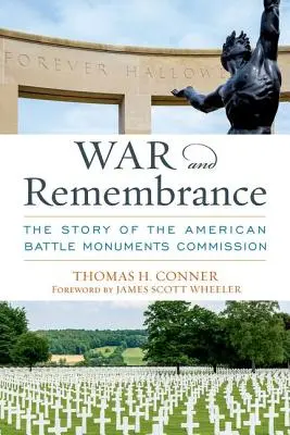 Wojna i pamięć: Historia amerykańskiej komisji ds. pomników bitewnych - War and Remembrance: The Story of the American Battle Monuments Commission