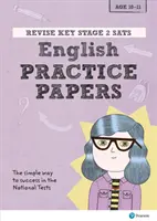 Pearson REVISE Key Stage 2 SATs English Revision Practice Papers - do nauki w domu i egzaminów w 2022 i 2023 roku - Pearson REVISE Key Stage 2 SATs English Revision Practice Papers - for home learning and the 2022 and 2023 exams