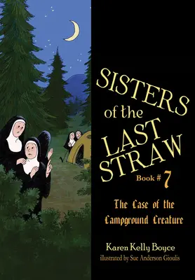Siostry ostatniej słomki, 7: Przypadek stworzenia z kempingu - Sisters of the Last Straw, 7: Case of the Campground Creature