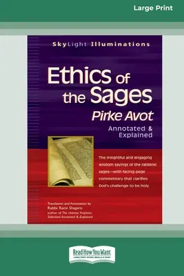 Etyka mędrców: Pirke Avot Annotated & Explained [Standard Large Print 16 Pt Edition] - Ethics of the Sages: Pirke Avot Annotated & Explained [Standard Large Print 16 Pt Edition]