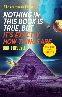 Nic w tej książce nie jest prawdą, ale tak właśnie jest, wydanie z okazji 25-lecia - Nothing in This Book Is True, But It's Exactly How Things Are, 25th Anniversary Edition