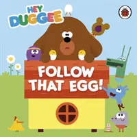 Hej Duggee: Podążaj za jajkiem! - Hey Duggee: Follow That Egg!