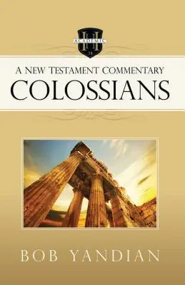 Kolosan: Komentarz do Nowego Testamentu - Colossians: A New Testament Commentary