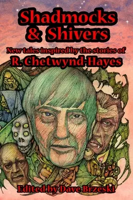 Shadmocks & Shivers: Nowe opowieści inspirowane historiami R. Chetwynda-Hayesa - Shadmocks & Shivers: New Tales Inspired by the Stories of R. Chetwynd-Hayes