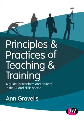 Zasady i praktyki nauczania i szkolenia: Przewodnik dla nauczycieli i trenerów w sektorze Fe i umiejętności - Principles and Practices of Teaching and Training: A Guide for Teachers and Trainers in the Fe and Skills Sector