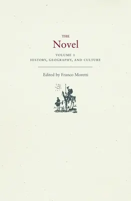 Powieść, tom 1: Historia, geografia i kultura - The Novel, Volume 1: History, Geography, and Culture