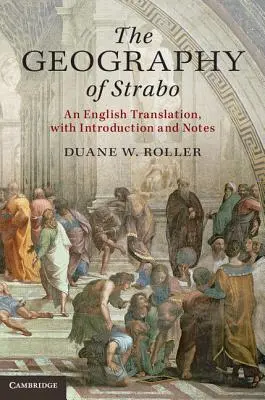 The Geography of Strabo: Angielskie tłumaczenie z wprowadzeniem i notatkami - The Geography of Strabo: An English Translation, with Introduction and Notes