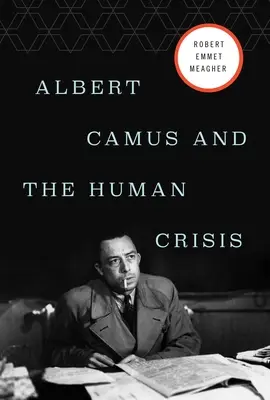 Albert Camus i ludzki kryzys - Albert Camus and the Human Crisis