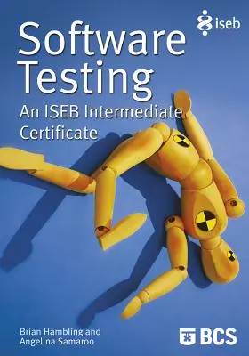 Testowanie oprogramowania: Pośredni certyfikat Iseb - Software Testing: An Iseb Intermediate Certificate