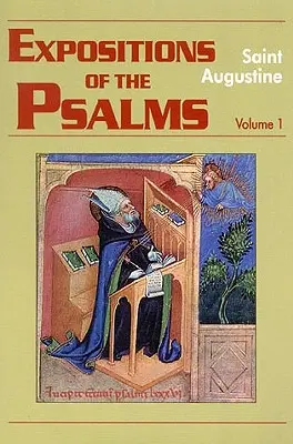 Objaśnienia Psalmów 1-32 - Expositions of the Psalms 1-32