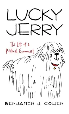 Lucky Jerry: Życie ekonomisty politycznego - Lucky Jerry: The Life of a Political Economist