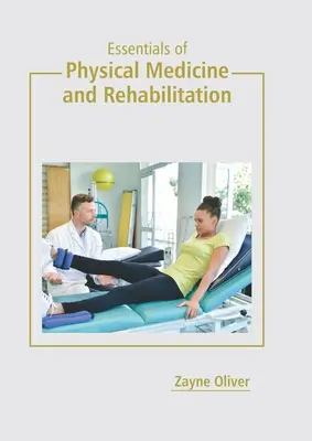 Podstawy medycyny fizykalnej i rehabilitacji - Essentials of Physical Medicine and Rehabilitation