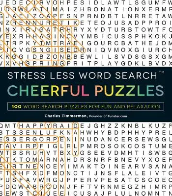 Stress Less Word Search - Wesołe łamigłówki: 100 łamigłówek do wyszukiwania słów dla zabawy i relaksu - Stress Less Word Search - Cheerful Puzzles: 100 Word Search Puzzles for Fun and Relaxation