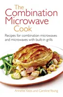 Gotowanie w kuchence mikrofalowej - przepisy na kuchenki mikrofalowe i kuchenki mikrofalowe z wbudowanym grillem - Combination Microwave Cook - Recipes for Combination Microwaves and Microwaves with Built-in Grills