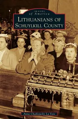 Litwini z hrabstwa Schuylkill - Lithuanians of Schuylkill County