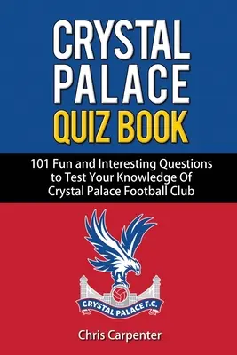 Quiz o Crystal Palace - Crystal Palace Quiz Book