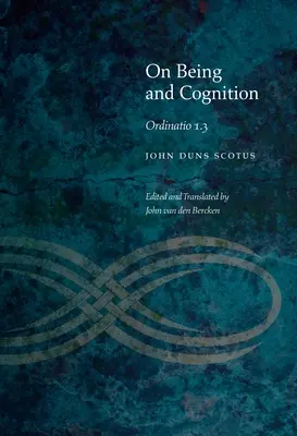 O bycie i poznaniu: Ordinatio 1.3 - On Being and Cognition: Ordinatio 1.3