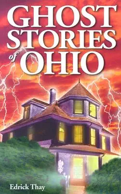 Opowieści o duchach z Ohio - Ghost Stories of Ohio