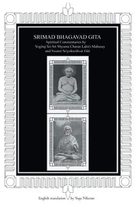 Śrimad Bhagavad Gita: Duchowe komentarze Jogiraja Sri Sri Shyamy Charana Lahiriego Mahasaya i Swamiego Sriyukteshvara Giriego tłumaczenie angielskie - Srimad Bhagavad Gita: Spiritual Commentaries by Yogiraj Sri Sri Shyama Charan Lahiri Mahasay and Swami Sriyukteshvar Giri English Translatio