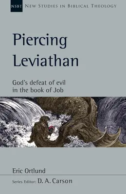 Przebijając Lewiatana: Boże pokonanie zła w Księdze Hioba - Piercing Leviathan: God's Defeat of Evil in the Book of Job