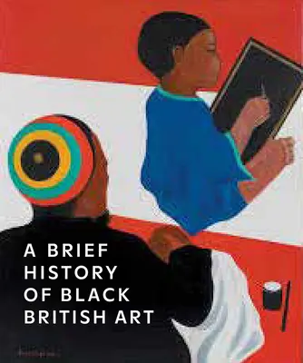 Krótka historia czarnej sztuki brytyjskiej - A Brief History of Black British Art