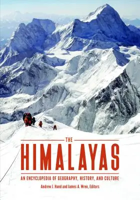 Himalaje: Encyklopedia geografii, historii i kultury - The Himalayas: An Encyclopedia of Geography, History, and Culture