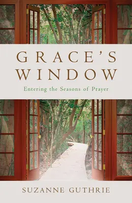 Okno łaski: Wejście w czas modlitwy - Grace's Window: Entering the Season of Prayer
