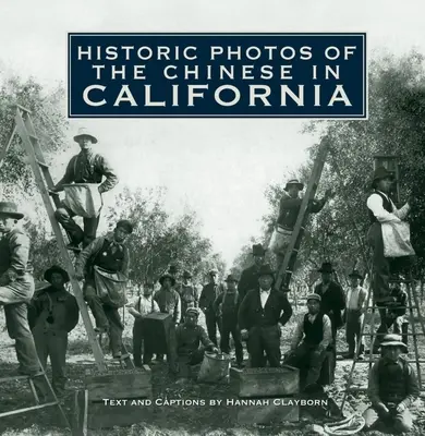 Historyczne zdjęcia Chińczyków w Kalifornii - Historic Photos of the Chinese in California