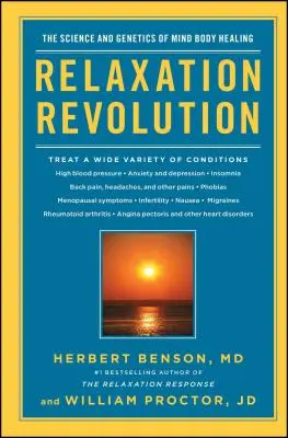 Relaksacyjna rewolucja: Poprawa zdrowia osobistego dzięki nauce i genetyce uzdrawiania umysłu i ciała - Relaxation Revolution: Enhancing Your Personal Health Through the Science and Genetics of Mind Body Healing