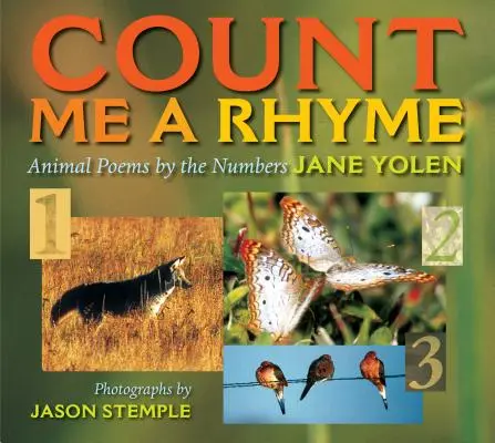 Policz mi rym: Wiersze o zwierzętach według liczb - Count Me a Rhyme: Animal Poems by the Numbers