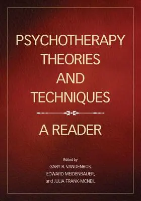 Teorie i techniki psychoterapii: A Reader - Psychotherapy Theories and Techniques: A Reader