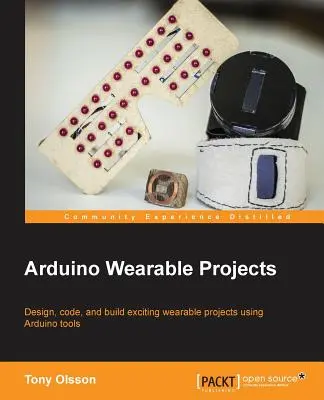 Projekty Arduino do noszenia - Arduino Wearable Projects