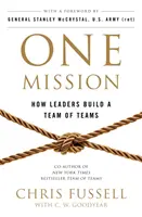 Jedna misja - jak liderzy budują zespół zespołów - One Mission - How Leaders Build A Team Of Teams
