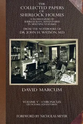 The Collected Papers of Sherlock Holmes - Volume 5: A Florilegium of Sherlockian Adventures w wielu tomach - The Collected Papers of Sherlock Holmes - Volume 5: A Florilegium of Sherlockian Adventures in Multiple Volumes