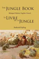 Księga dżungli: Wydanie dwujęzyczne: Angielsko-francuskie - The Jungle Book: Bilingual Edition: English-French