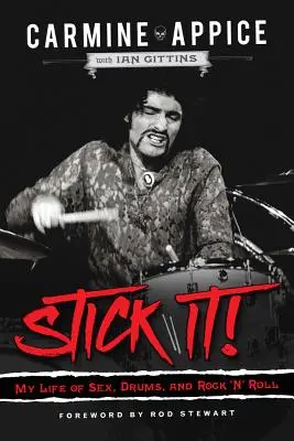 Stick It!: Moje życie z seksem, perkusją i rock'n'rollem - Stick It!: My Life of Sex, Drums, and Rock 'n' Roll