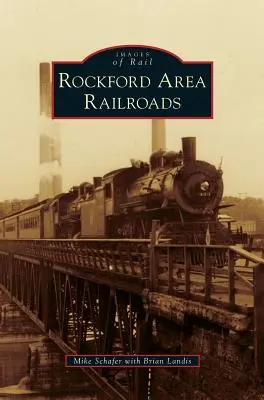 Koleje w rejonie Rockford - Rockford Area Railroads