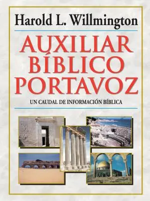 Auxiliar Bblico Portavoz = Przewodnik Willmingtona po Biblii - Auxiliar Bblico Portavoz = Willmington's Guide to the Bible