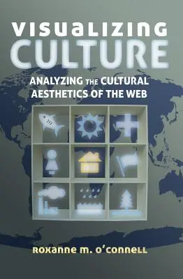 Wizualizacja kultury; analiza kulturowej estetyki sieci - Visualizing Culture; Analyzing the Cultural Aesthetics of the Web