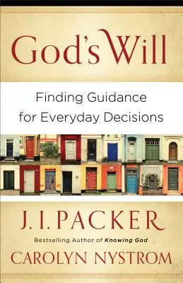 Wola Boża: Znajdowanie wskazówek dla codziennych decyzji - God's Will: Finding Guidance for Everyday Decisions