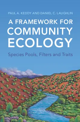 Ramy ekologii społeczności - pule gatunków, filtry i cechy - Framework for Community Ecology - Species Pools, Filters and Traits